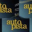 Presentación: Antología «Autopista», de Raíz de Dos Nueve escritores rosarinos y nueve cordobeses se rebelan contra el proyecto de siempre: que todo pase por la Capital Federal.