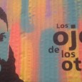 Reseña: “LOS OJOS DE LOS OTROS” "Unos ojos huérfanos: hacia otra política de la mirada", por Javier Martínez Ramacciotti.
